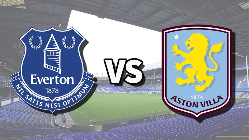 Nhận định Everton vs Aston Villa: Cơ hội vàng cho chủ nhà giành 3 điểm